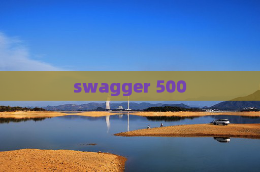 swagger 500 swagger 500
